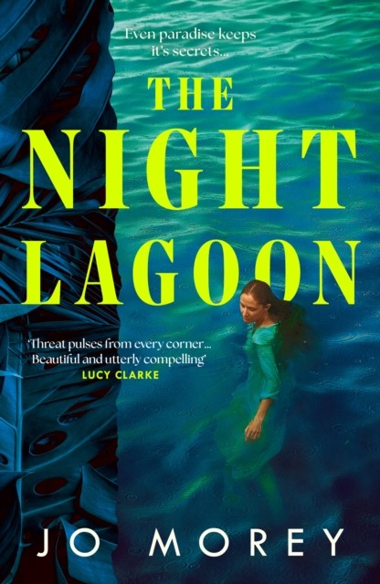 The Night Lagoon by Jo Morey (Hardback Book)