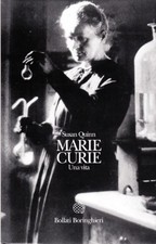 Marie Curie - Susan Quinn (Bollati Boringhieri editore) [[1998]]