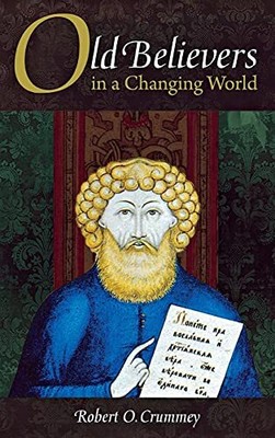 Old Believers in a Changing World von Robert Crummey (Hardcover, 2011)
