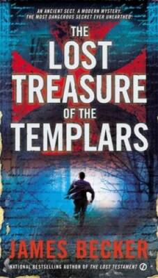 The Lost Treasure of the Templars - Paperback By Becker, James - VERY GOOD