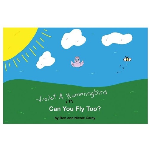 Thumbnail - Nicole Carey Ron Carey Violet A. Hummingbird In Can You Fly Too?
