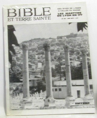 Bibel und Heiliges Land - Von den Ufern der Ägäis bis zur Rhone die Märtyrer von