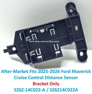 After-Market 2025-2026 Ford Maverick Front Cruise Control Radar Bracket only - Image 1 of 4