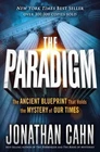 The Paradigm : The Ancient Blueprint That Holds the Mystery of Ou