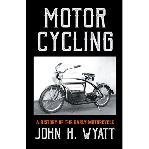 Motor Cycling-A History of the Early Motorcycle book~origina