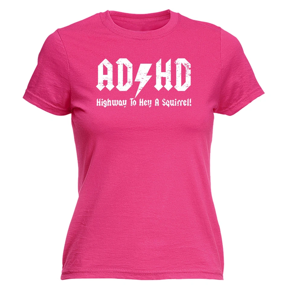 ADHD Highway To Hey A Squirrel ! WOMENS T-SHIRT funny mothers day gift present