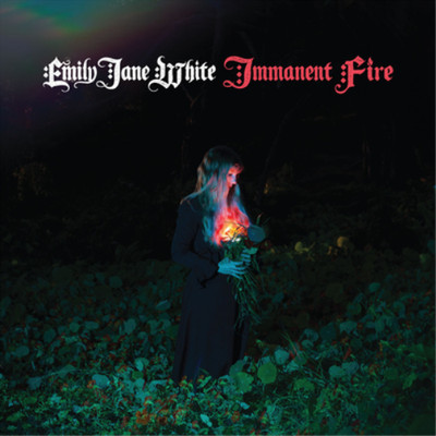 Emily Jane White Immanent Fire (CD) Album