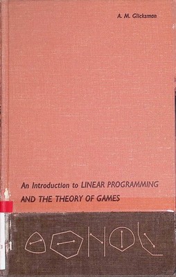 An Introduction to Linear Programming and the Theory of Games Glicksman, A.M.: