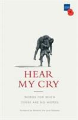 Hear My Cry : Words for When There Are No Words Paperback
