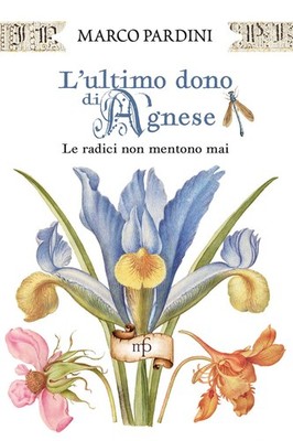 Bücher Marco Pardini - Das letzte Geschenk der Agnese. Wurzeln lügen nie