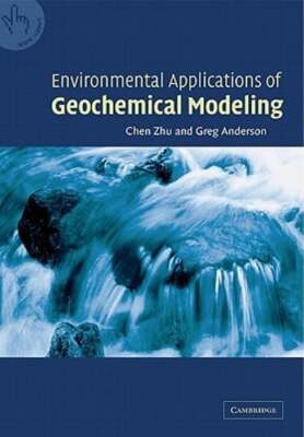 Environmental Applications of Geochemical Modeling by Professor Zhu, Chen: Used