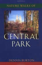 Nature Walks of Central Park by Burton, Dennis