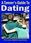 A Teenager's Guide to Dating Learn The Art of Successful Dating In Few.. (EBook)
