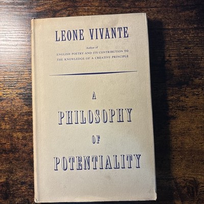 A PHILOSOPHY OF POTENTIALITY BY LEONE VIVANTE HCDJ 1955 Routledge & Kegan