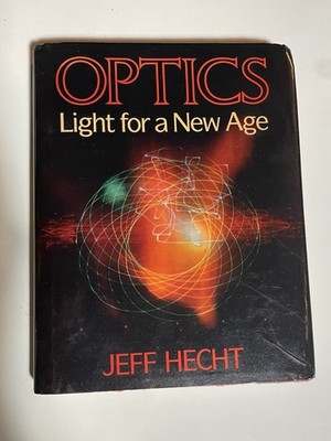 Optics By Jeff Hecht First Edition Hardcover Lasers Fiber Optics