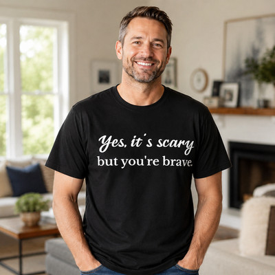 Yes It s Scary But You re Brave Rivalry Quote T-Shirt