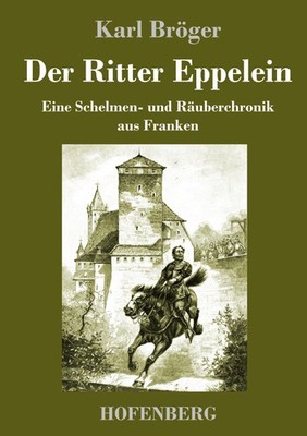Der Ritter Eppelein Karl Bröger