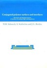 Conjugated Polymer Surfaces and Interfaces : Electronic and Chemical Structure of Interfaces for Polymer Light Emitting Devices by S. Stafstrom, W. R. Salaneck and J. L. Brédas (1996, Hardcover)