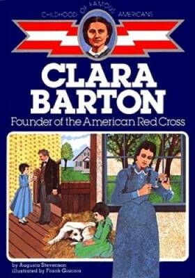 Clara Barton: Founder of the American Red Cross (Childhood of Famous Ame - GOOD
