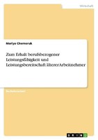 Zum Erhalt Berufsbezogener LeistungsfäHigkeit Und Leistungsbereitschaft äLterer