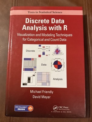 Discrete Data Analysis with R: Visualization & Modeling Techniques for Data 