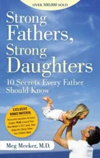 Strong Fathers, Strong Daughters: 10 Secrets Every Father - VERY GOOD