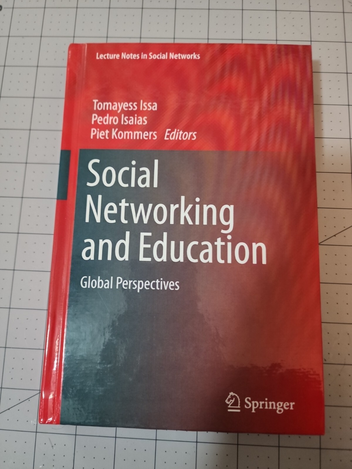 Social Networking and Education: Global Perspectives by Tomayess Issa: New