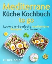 Mediterrane Küche Kochbuch to go: Leckere und einfa... | Buch | Zustand sehr gut