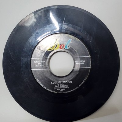 Pat Boone   Sugar Moon / Cherie, I Love You Single 1958 Dot Records Pop 45 RPM