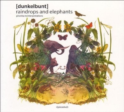 [dunkelbunt] Raindrops and Elephants: Piranha Re: Interpretations (Vinyl)