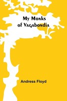 Andress Floyd | My Monks Of Vagabondia | Taschenbuch | Englisch (2024)