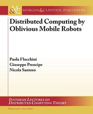 Distributed Computing by Oblivious Mobile Robots (Synthesis (New)