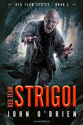 RED TEAM: STRIGOI (VOLUME 1) By John O'brien **BRAND NEW**
