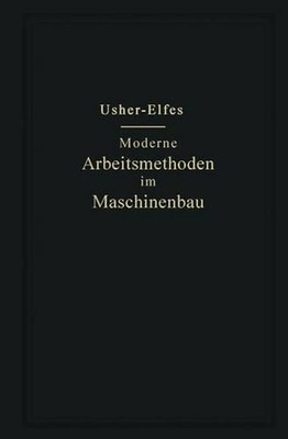 Moderne Arbeitsmethoden im Maschinenbau by John T. Usher (German) Paperback Book