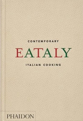 Eataly, zeitgenössische italienische Küche - 9781838666866