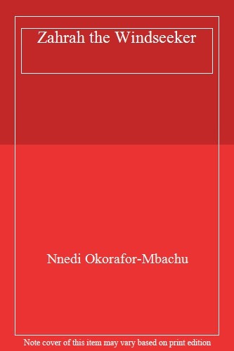 Zahrah the Windseeker,Nnedi Okorafor-Mbachu