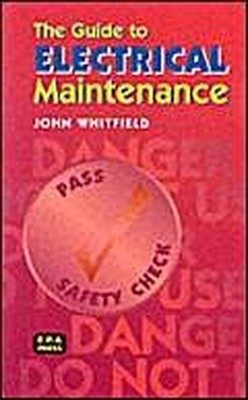 The Guide to Electrical Maintenance by Whitfield, John Paperback Book The Fast