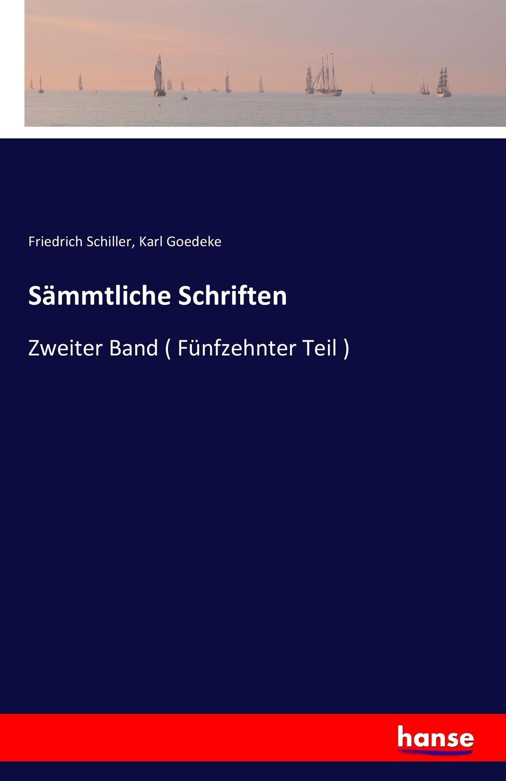 Sämmtliche Schriften | Buch | 9783741133367 - Friedrich Schiller