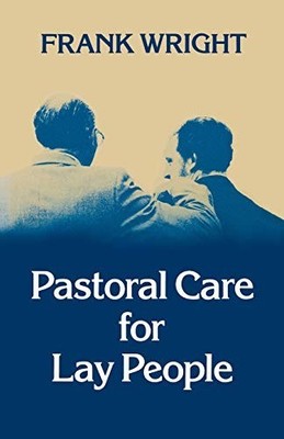 Pastoral Care for Lay People by Wright, Frank 0334022401 FREE Shipping