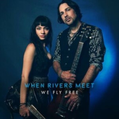 We Fly Free by When Rivers Meet [Audio CD]