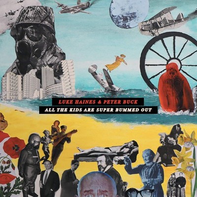 Luke Haines & Peter Buck - All The Kids Are Super Bummed Out: 2CD Edition (CD)