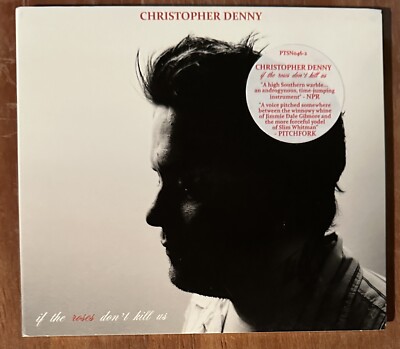 Christopher Denny If The Roses Don t Kill Us CD