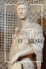 Libri Gabriele Fattorini / Aldo Galli / Neville Rowley - Donatello In Toscana. I