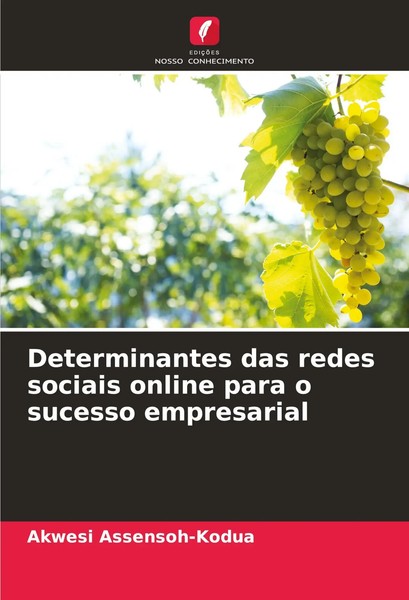 Akwesi Assensoh-Kodua | Determinantes Das Redes Sociais Online Para O Sucesso...-image