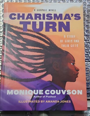 CHARISMA'S TURN A STORY OF GIRLS AND THEIR GIFTS A GRAPHIC NOVEL BY MONIQUE COUV