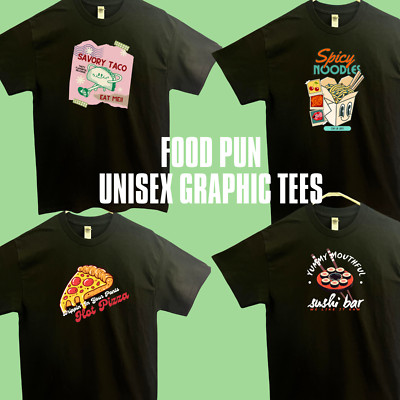 Food Pun Sexy Unisex Shirts | Noodle Tee | Eat Taco Tee | Pizza Tee | Sushi Tee