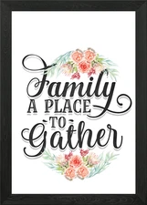 Family a place to gather Framed Wall Art Poster Canvas Print Picture