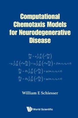 SCHIESSER - Computational Chemotaxis Models for Neurodegenerative Dise - X555z