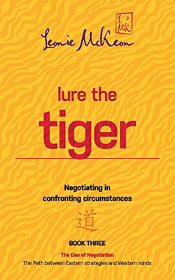 Lure the Tiger: Verhandeln unter konfrontierenden Umständen - Taschenbuch / Softback N