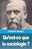 CéLestin Bouglé | Qu'est-Ce Que La Sociologie ? | Taschenbuch | FranzöSisch